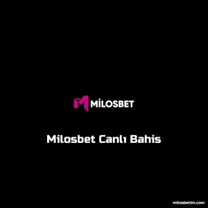 Milosbet Canlı Bahis